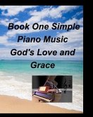 Book One Simple Piano Music God's Love and Grace