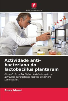 Actividade anti-bacteriana do lactobacillus plantarum - Mami, Anas;Kihal, Mebrouk