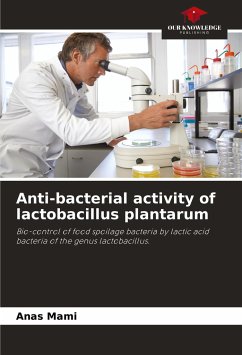 Anti-bacterial activity of lactobacillus plantarum - Mami, Anas;Kihal, Mebrouk