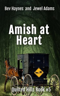 Amish At Heart (Quilted Hills, #5) (eBook, ePUB) - Haynes, Bev; Adams, Jewel