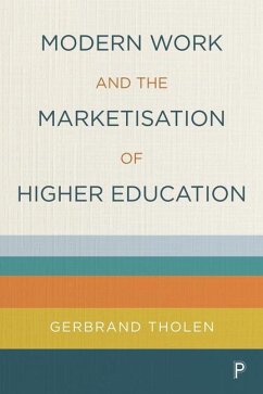 Modern Work and the Marketisation of Higher Education - Tholen, Gerbrand (City, University of London)