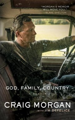 God, Family, Country: A Memoir - Morgan, Craig; Defelice, Jim
