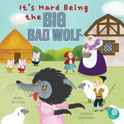 It's Hard Being the Big Bad Wolf - Culliford, Amy; Zuncheddu, Flavia