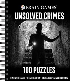 Brain Games - Unsolved Crimes - Publications International Ltd; Brain Games