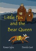 Little Fox and the Bear Queen