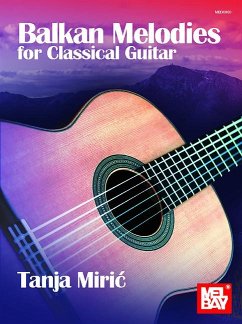 Balkan Melodies for Classical Guitar - Miric, Tanja