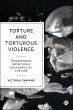 Torture and Torturous Violence - Bild 1