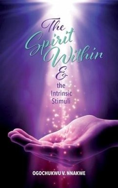 The Spirit Within & the Intrinsic Stimuli - Nnakwe, Ogochukwu Vera