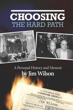 Choosing the Hard Path: A Personal History and Memoir - Wilson, Jim