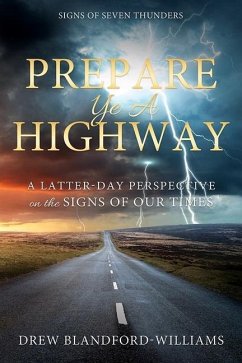 Prepare Ye a Highway: Signs of Seven Thunders - Williams, Andrew