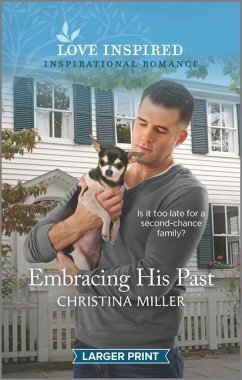 Embracing His Past: An Uplifting Inspirational Romance - Miller, Christina