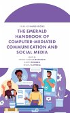 The Emerald Handbook of Computer-Mediated Communication and Social Media