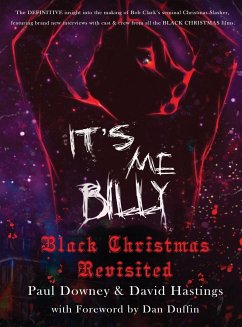 It's me, Billy - Black Christmas Revisited (hardback) - Downey, Paul; Hastings, David