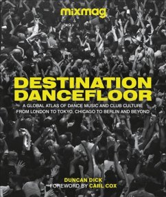 Destination Dancefloor - MIXMAG; Dick, Duncan