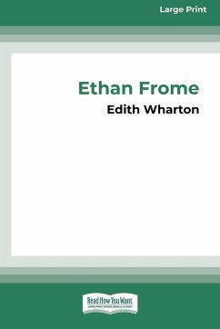 Ethan Frome (16pt Large Print Edition) - Wharton, Edith