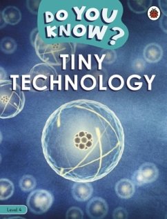 Do You Know? Level 4 - Tiny Technology - Ladybird