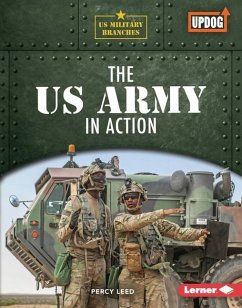 The US Army in Action - Leed, Percy