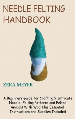 Needle Felting Handbook - Meyer, Zera