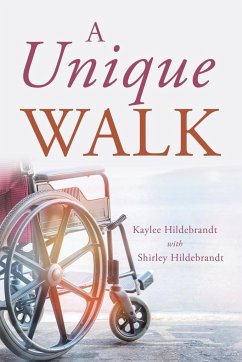A Unique Walk - Hildebrandt, Kaylee; Hildebrandt, Shirley