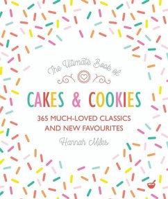 The Ultimate Book of Cakes and Cookies - Miles, Hannah