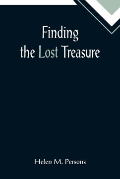 Finding the Lost Treasure - M. Persons, Helen