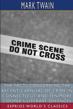 The Facts Concerning the Recent Carnival of Crime in Connecticut, and Fenimore Cooper's Literary Offences (Esprios Clas - Twain, Mark