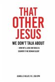That Other Jesus: we don't talk about