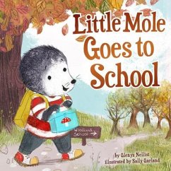 Little Mole Goes to School - Nellist, Glenys
