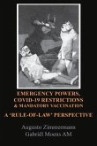 Emergency Powers, Covid-19 Restrictions & Mandatory Vaccination: A 'Rule-Of-Law' Perspective