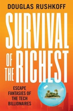 Survival of the Richest - Rushkoff, Douglas