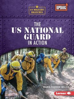 The Us National Guard in Action - Miller, Marie-Therese