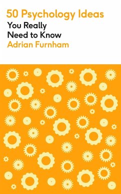 50 Psychology Ideas You Really Need to Know - Furnham, Adrian