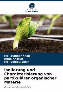 Isolierung und Charakterisierung von partikulärer organischer Materie - Khan, Md. Zulfikar;Khatun, Rikta;Amin, Md. Sadiqul