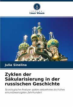 Zyklen der Säkularisierung in der russischen Geschichte - Sinelina, Julia