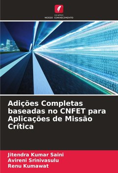 Adições Completas baseadas no CNFET para Aplicações de Missão Crítica - Saini, Jitendra Kumar;Srinivasulu, Avireni;Kumawat, Renu