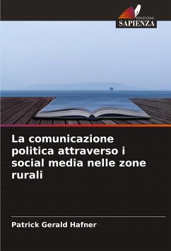 La comunicazione politica attraverso i social media nelle zone rurali - Hafner, Patrick Gerald