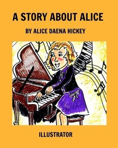 A Story About Alice - Hickey, Alice Daena