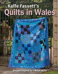 Kaffe Fassett's Quilts In Wales - Fassett, Kaffe