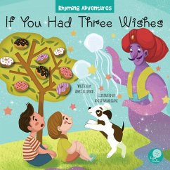 If You Had Three Wishes - Culliford, Amy; Barghigiani, Anita