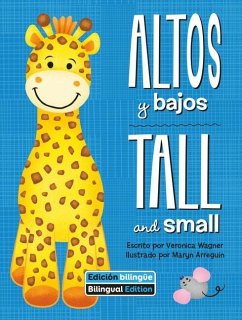 Altos Y Bajos (Tall and Small) Bilingual - Wagner, Veronica