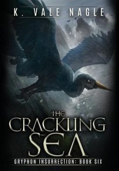 The Crackling Sea - Nagle, K. Vale