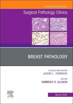Breast Pathology, An Issue of Surgical Pathology Clinics - ALLISON, KIMBERLY H.