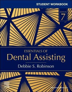 Student Workbook for Essentials of Dental Assisting - Robinson, Debbie S. (Former Research Associate, Department of Nutrit