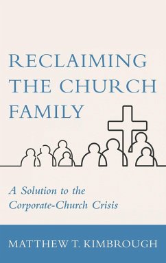 Reclaiming the Church Family - Kimbrough, Matthew T.