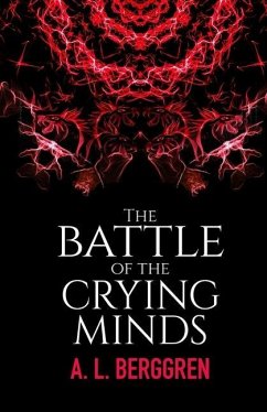 The Battle of the Crying Minds - Berggren, A. L.