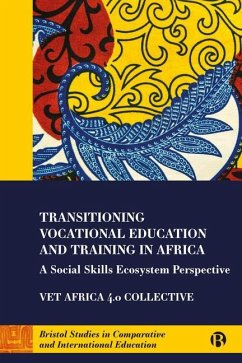Transitioning Vocational Education and Training in Africa - McGrath, Simon (University of Glasgow and Nelson Mandela University); Openjuru Ladaah, George (Gulu University); Lotz-Sisitka, Heila (Rhodes University)