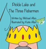 Pickle Lake and the Three Fishermen