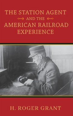 Station Agent and the American Railroad Experience