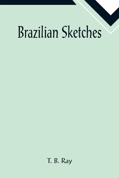 Brazilian Sketches - B. Ray, T.