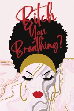 Bitch You Breathing? Gratitude Journal - Bishop, Monroe